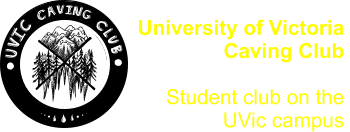 University of Victoria  Caving Club  Student club on the  UVic campus